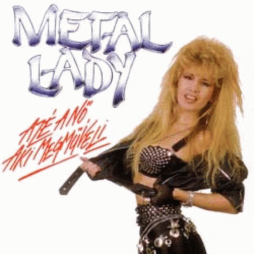 Metal Lady : Azé a Nő, Aki Megműveli